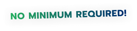 No minimum required